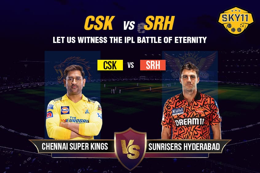 IPL 2024: Chennai Super Kings vs Sunrisers Hyderabad: Let us Witness the IPL Battle of Eternity