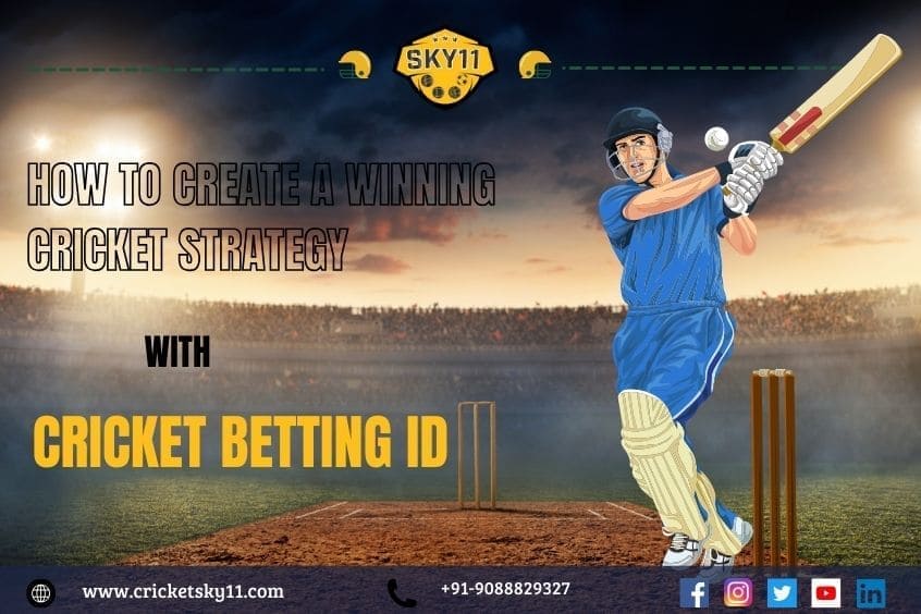How To Create A Winning Cricket Strategy With Cricket Betting ID
