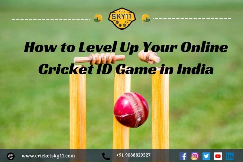 How to Level Up Your Online Cricket ID Game in India 