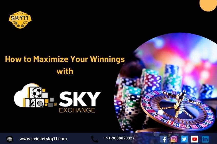 How to Maximize Your Winnings with Sky Exchange ID