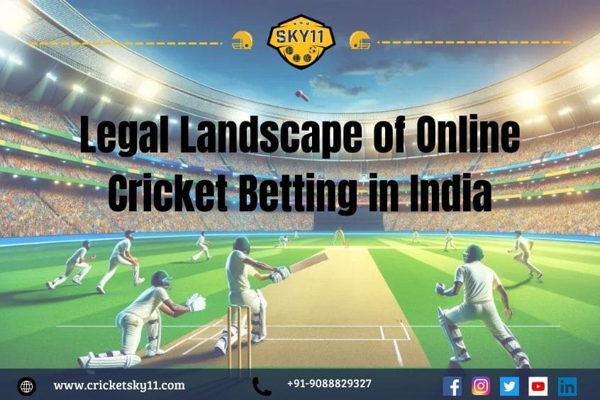 Understanding the Legal Landscape of Online Cricket Betting in India 