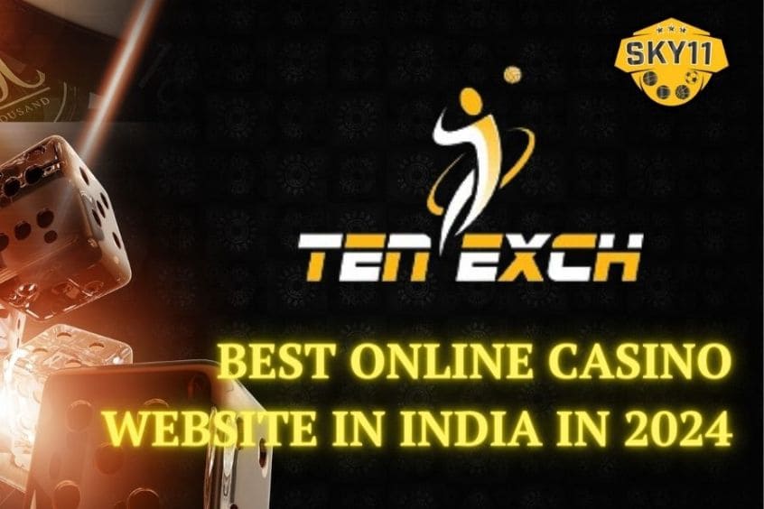 Tenexch.com: The Best Online Casino Website in India in 2024 