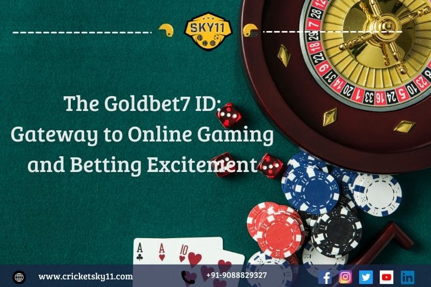 The Goldbet7 ID Gateway to Online Gaming and Betting Excitement 