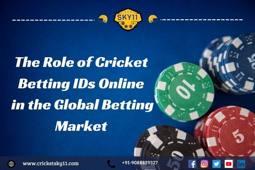 The Role of Cricket Betting IDs Online in the Global Betting Market 
